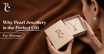 Why Pearl Jewellery is the Perfect Gift for Women?